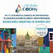 CODHy 2017- Controversies to Consensus in Diabetes, Obesity and Hypertension: , Argentina, 16-18 March 2017 CODHy 2017- Controversies to Consensus in Diabetes, Obesity and Hypertension: , Argentina, 16-18 March 2017