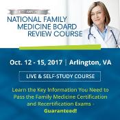 National Family Medicine Board Review: , USA, 12-15 October 2017 National Family Medicine Board Review: , USA, 12-15 October 2017