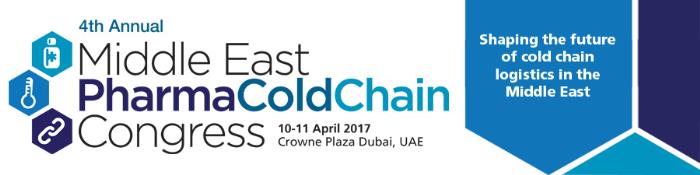 4th Annual Middle East Pharma Cold Chain Congress: Dubai, United Arab Emirates, 10-11 April 2017 4th Annual Middle East Pharma Cold Chain Congress: Dubai, United Arab Emirates, 10-11 April 2017