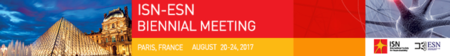 ISN-ESN Biennial Meeting: Paris, France, 20-24 August 2017