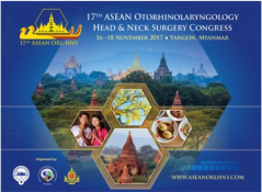 The 17th ASEAN Otorhinolaryngology Head & Neck Surgery Congress: Yangon, Myanmar, 16-18 November 2017