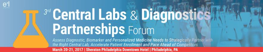 3rd Central Labs & Diagnostics Partnerships Forum: Philadelphia, Pennsylvania, USA, 20-21 March 2017 3rd Central Labs & Diagnostics Partnerships Forum: Philadelphia, Pennsylvania, USA, 20-21 March 2017
