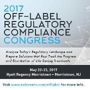 2017 Off-Label Regulatory Compliance Congress