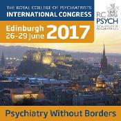 International Congress of the Royal College of Psychiatrists: Edinburgh, Scotland, UK, 26-29 June 2017
