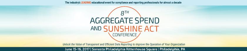 8th Aggregate Spend and Sunshine Act Conference 2017: Philadelphia, Pennsylvania, USA, 15-16 June 2017 8th Aggregate Spend and Sunshine Act Conference 2017: Philadelphia, Pennsylvania, USA, 15-16 June 2017