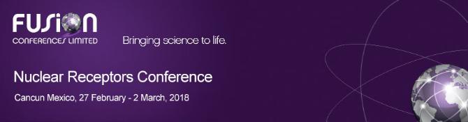 Nuclear Receptors Conference: Cancun, Mexico, 27 February - 2 March, 2018 Nuclear Receptors Conference: Cancun, Mexico, 27 February - 2 March, 2018