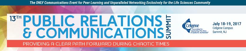 13th Public Relations and Communications Summit: Summit, New Jersey, USA, 18-19 July 2017 13th Public Relations and Communications Summit: Summit, New Jersey, USA, 18-19 July 2017