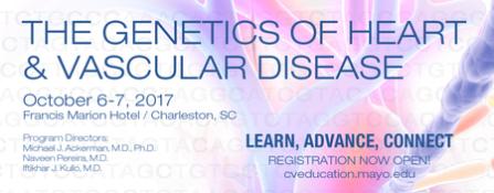 The Genetics of Heart and Vascular Disease: Charleston, South Carolina, USA, 6-7 October 2017