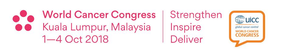 World Cancer Congress Malaysia 2018: Kuala Lumpur, Malaysia, 1-4 October 2018