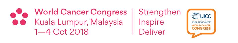 World Cancer Congress Malaysia 2018: Kuala Lumpur, Malaysia, 1-4 October 2018 World Cancer Congress Malaysia 2018: Kuala Lumpur, Malaysia, 1-4 October 2018