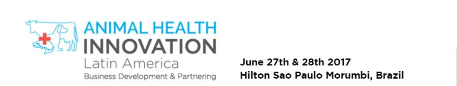 Animal Health Innovation Latin America: Sao Paulo, Brazil, 27-28 June 2017