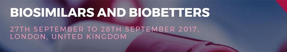 Biosimilars and Biobetters: London, England, UK, 27-28 September 2017 Biosimilars and Biobetters: London, England, UK, 27-28 September 2017
