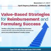 Value-Based Strategies for Reimbursement and Formulary Success: Hyatt Regency Bethesda, 1 Bethesda Metro Center, Bethesda, 20814, USA, 6-7 November 2017