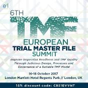 6th European Trial Master File Summit: London, England, UK, 16-18 October 2017 6th European Trial Master File Summit: London, England, UK, 16-18 October 2017
