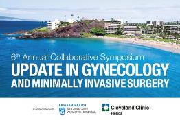 6th Annual Symposium: Update in Gynecology and Minimally Invasive Surgery: Sheraton Maui Resort and Spa, 2605 Kaanapali Parkway, Maui, Hawaii, 96761, USA, 6-10 February 2018 6th Annual Symposium: Update in Gynecology and Minimally Invasive Surgery: Sheraton Maui Resort and Spa, 2605 Kaanapali Parkway, Maui, Hawaii, 96761, USA, 6-10 February 2018