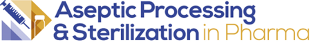 Aseptic Processing and Sterilization in Pharma 2017 - Boston: Boston, Massachusetts, USA, 4-6 December 2017 Aseptic Processing and Sterilization in Pharma 2017 - Boston: Boston, Massachusetts, USA, 4-6 December 2017