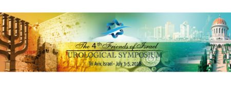 The 4th Friends of Israel Urological Symposium: Tel Aviv, Israel, 3-5 July 2018
