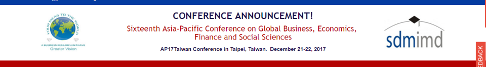Sixteenth Asia-Pacific Conference on Global Business, Economics, Finance and Social Sciences: Taipei, Taiwan, 21-22 December 2017 Sixteenth Asia-Pacific Conference on Global Business, Economics, Finance and Social Sciences: Taipei, Taiwan, 21-22 December 2017