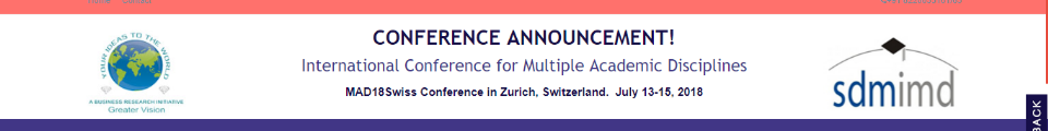 MAD18Swiss International Conference for Multiple Academic Disciplines: Zürich, Switzerland, 13-15 July 2018