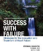 Success With Failure: Strategies for the Evaluation and Treatment of Heart