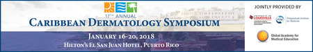 17th Annual Caribbean Dermatology Symposium 2018: Carolina, Puerto Rico, 16-20 January 2018