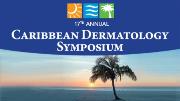 17th Annual Caribbean Dermatology Symposium