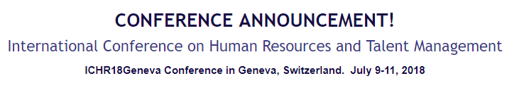 International Conference on Human Resources and Talent Management: Geneva, Switzerland, 9 July 2018