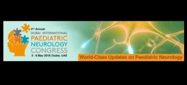 Dubai International Paediatric Neurology Congress: Dubai, United Arab Emirates, 3-6 May 2018