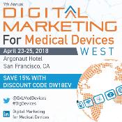 7th Digital Marketing for Medical Devices West: San Francisco, California, USA, 23-25 April 2018 7th Digital Marketing for Medical Devices West: San Francisco, California, USA, 23-25 April 2018