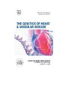 The Genetics of Heart and Vascular Disease