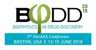 5th NovAliX Conference - Biophysics in Drug Discovery 2018: Boston, Massachusetts, USA, 13-15 June 2018 5th NovAliX Conference - Biophysics in Drug Discovery 2018: Boston, Massachusetts, USA, 13-15 June 2018