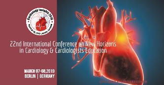 22nd International Conference on New Horizons in Cardiology & Cardiologists Education: Berlin, Germany, 7-8 March 2019